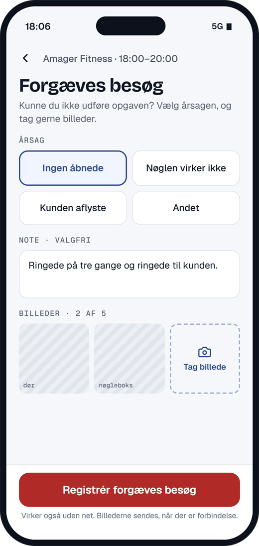 Indberetning af forgæves besøg med billeder.